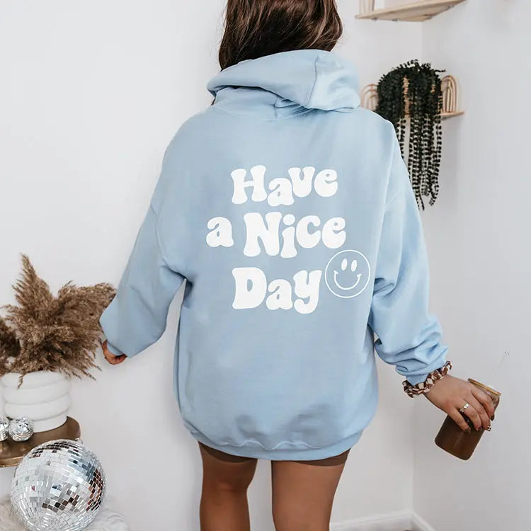 Have A Nice Day Hoodie-5