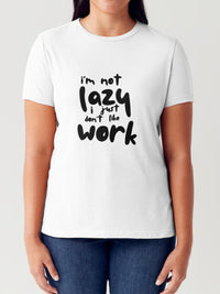 Simply Love Full Size I'M NOT LAZY I JUST DON'T LIKE WORK Letter Graphic Short Sleeve Tubular T-Shirt Trendsi